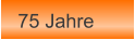75 Jahre
