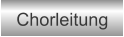 Chorleitung