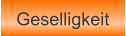 Geselligkeit